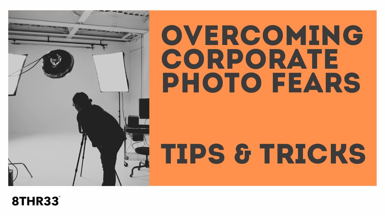 Overcoming Corporate Photo Fears | Tips & Tricks